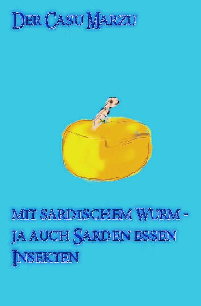 Casu Marzu - ein sardischer Käse von Christina W.-N / cwn Casu Marzu - ein sardischer Käse