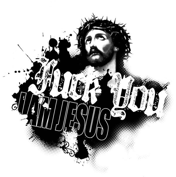 fuck you! i am jesus von fuck you! i am jesus
